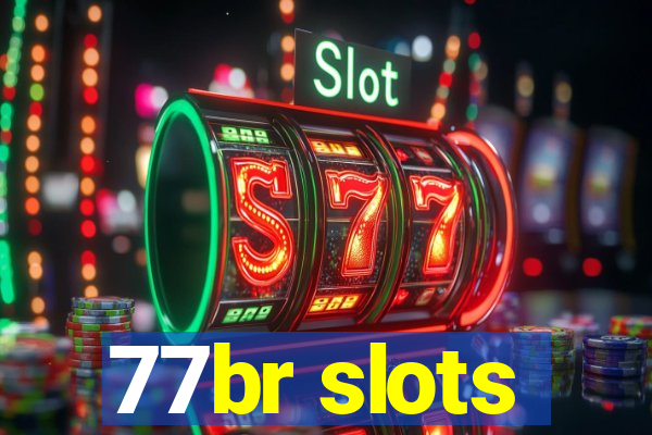 77br slots